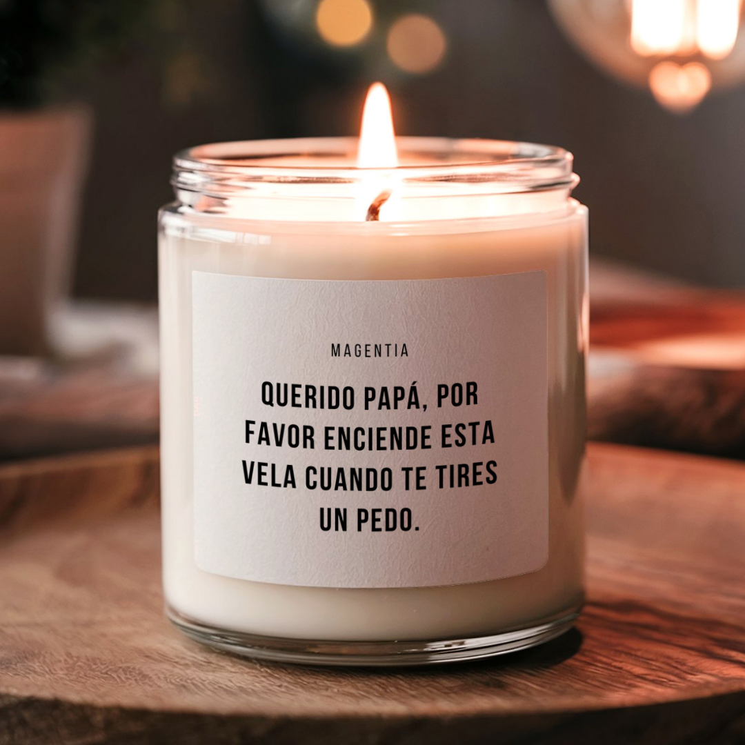 Querido papá, por favor enciende esta vela cuando te tires un pedo. | Magentia | Vela aromática