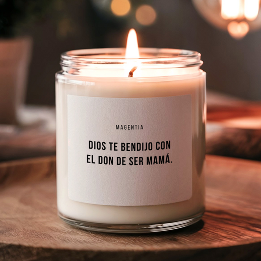 Dios te bendijo con el don de ser mamá | Magentia | Vela aromática